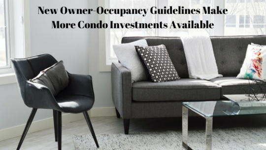 New Owner-Occupancy Guidelines Make More Condo Investments Available