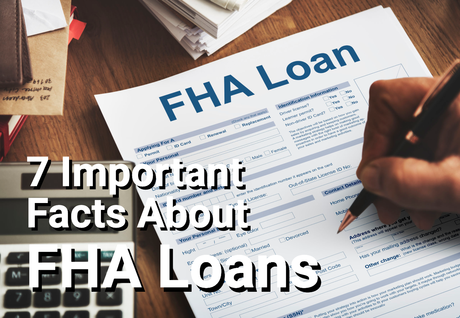Facts about the FHA and FHA loans